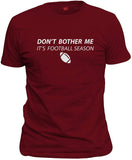 NXY Men's Don't Bother Me It's Football Season T-Shirt